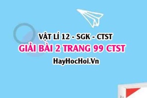 Giải bài 2 trang 99 Vật lí 12 Chân trời sáng tạo SGK